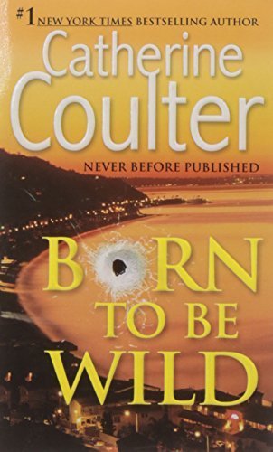Born to be Wild - Catherine Coulter