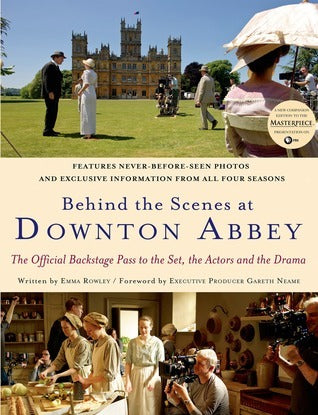 Behind the Scenes at Downton Abbey - Jessica Fellowes