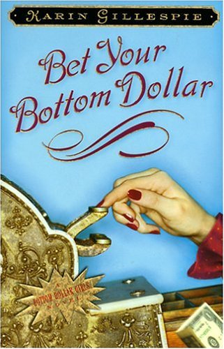 Bet Your Bottom Dollar - Karin Gillespie