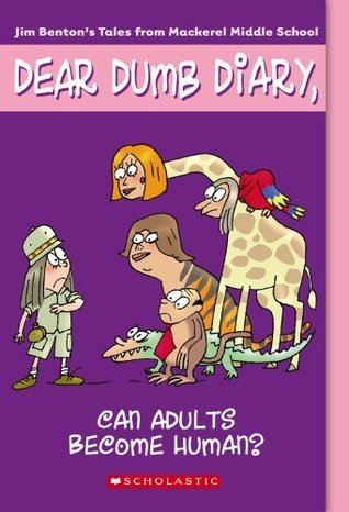 Dear Dumb Diary, Can Adults Become Human? - Jamie Kelly