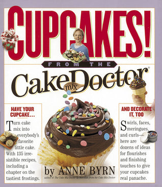 Cupcakes From the Cake Doctor - Anne Burn