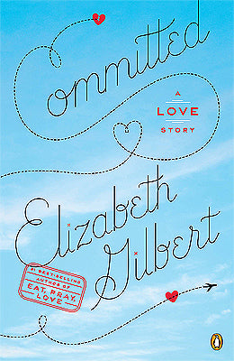 Committed - Elizabeth Gilbert