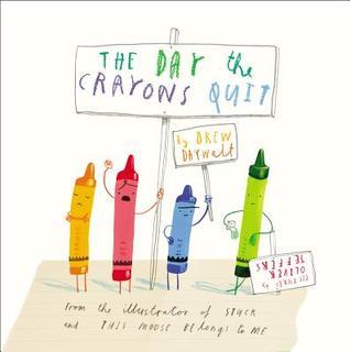 The Day the Crayons Quit - Drew Daywalt, Oliver Jeffers