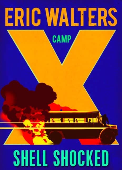Camp X: Shell Shocked - Eric Walters
