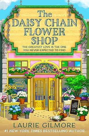 The Daisy Chain Flower Shop (#6) - Laurie Gilmore