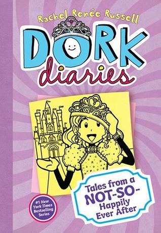 Dork Diaries: Tales from a Not-So-Happily-Ever-After- Rachel Renée Russell