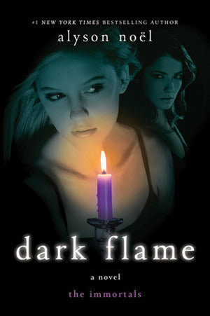 Dark Flame - Alyson Noël