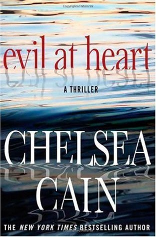 Evil at Heart - Chelsea Cain