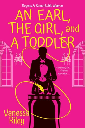 An Earl, The Girl, and a Toddler - Vanessa Riley