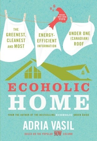 Ecoholic Home - Adria Vasil