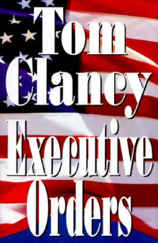 Executive Orders - Tom Clancy