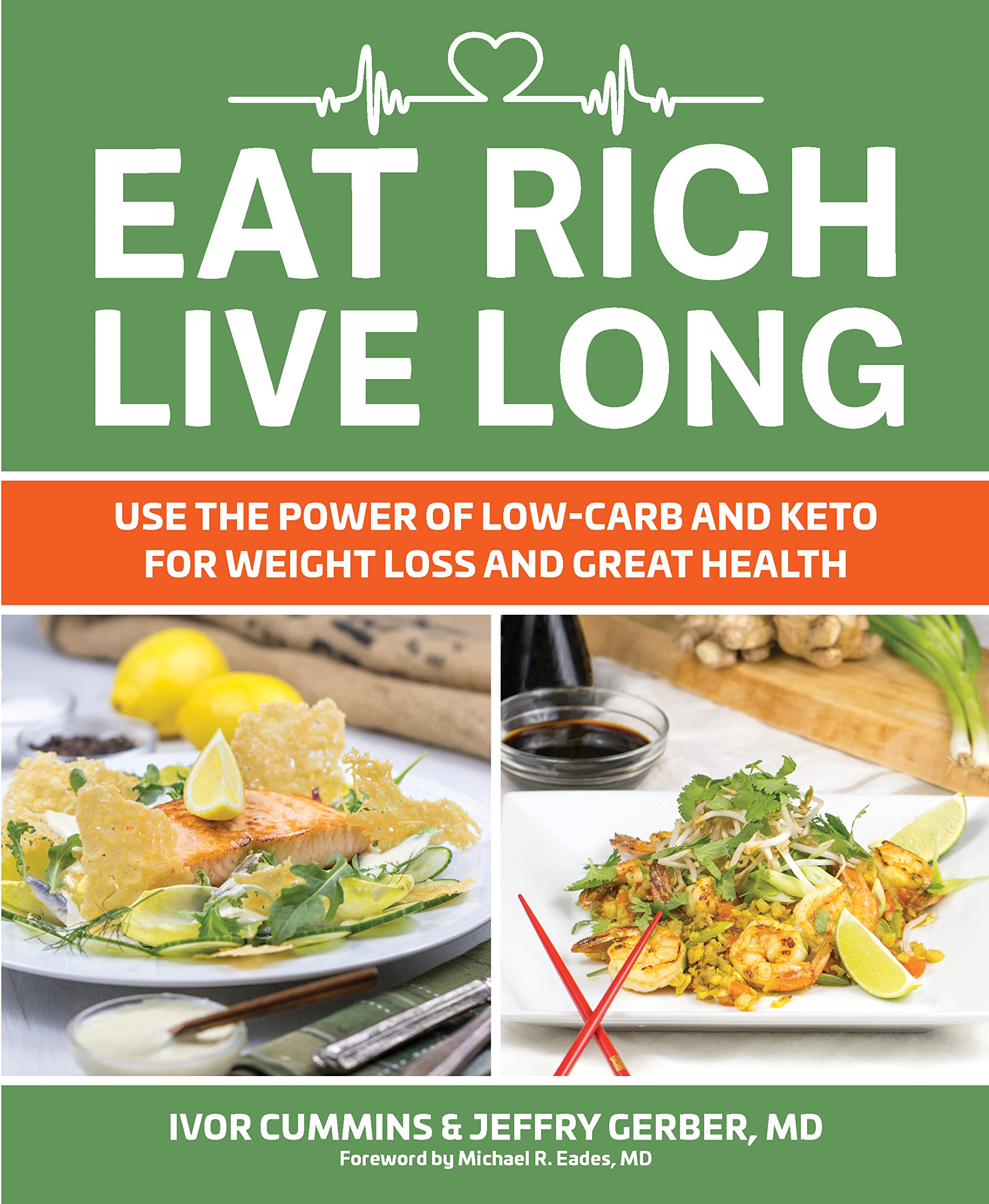 Eat Rich Live Long - Ivor Cummins & Jeffry Gerber, MD