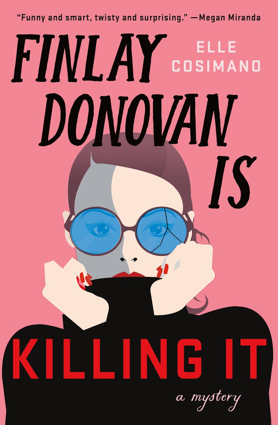 Finlay Donovan is Killing It: A Mystery - Elle Cosimano