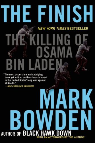 The Finish:  The Killing of Osama bin Laden - Mark Bowden