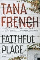 Faithful Place - Tana French