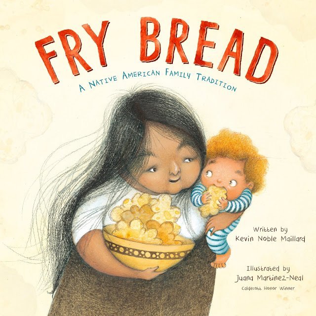 Fry Bread: A Native American Family Story - Kevin Noble Maillard