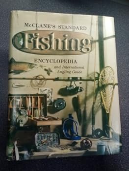McClane's Standard Fishing Encyclopedia and International Angling Guide