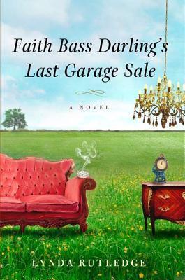 Faith Bass Darling's Last Garage Sale - Lynda Rutledge