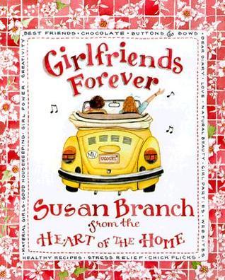 Girlfriends Forever - Susan Branch