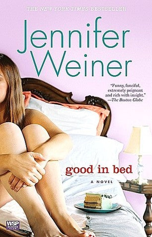 Good in Bed - Jennifer Weiner