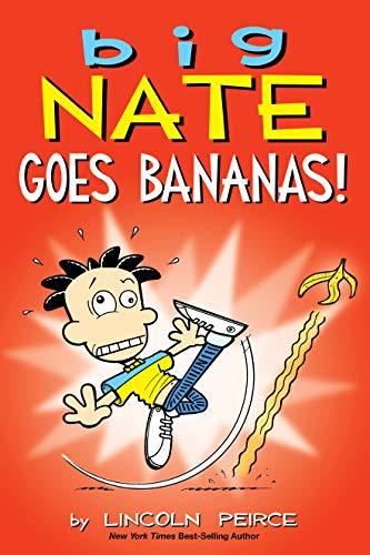 Big Nate: Goes Bananas! - Lincoln Peirce