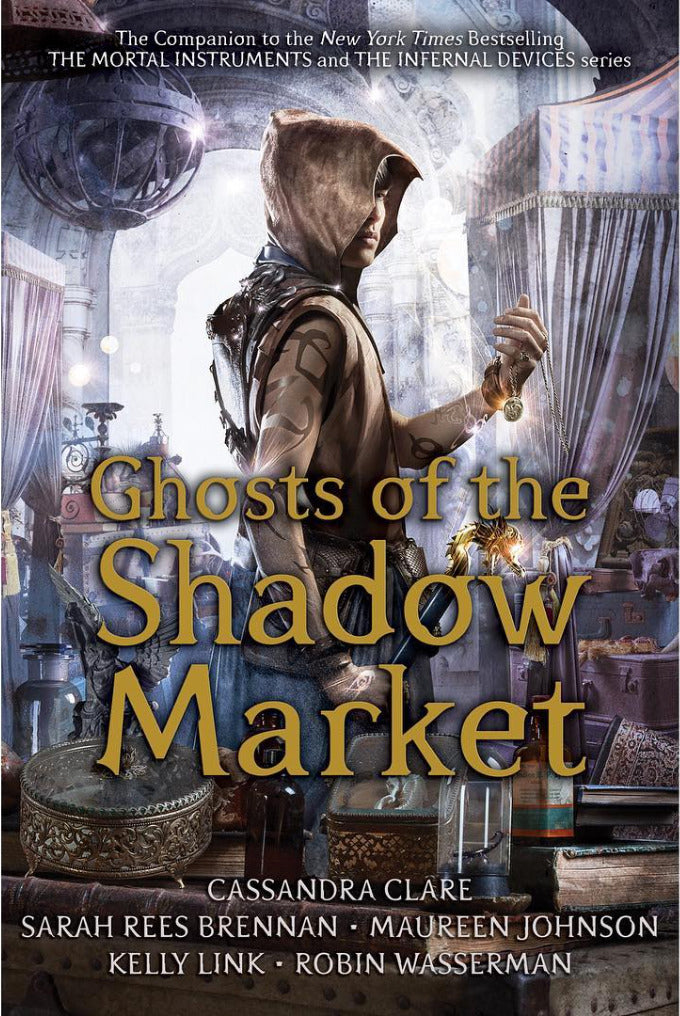 Ghosts of the Shadow Market - Cassandra Clare
