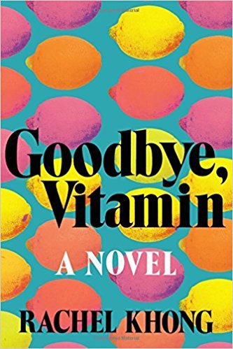 Goodbye, Vitamin - Rachel Khong
