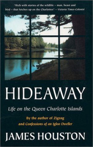 Hideaway - Life on the Queen Charlotte Islands - James Houston