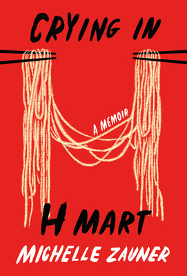 Crying in H Mart - Michelle Zauner