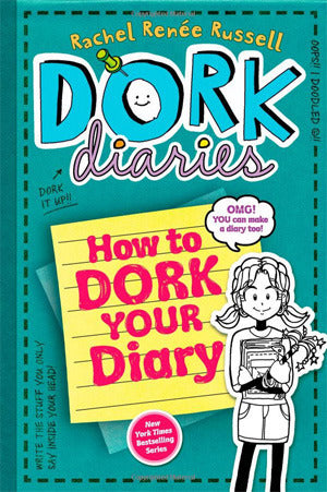 Dork Diaries: How to Dork Your Diary - Rachel Renée Russell