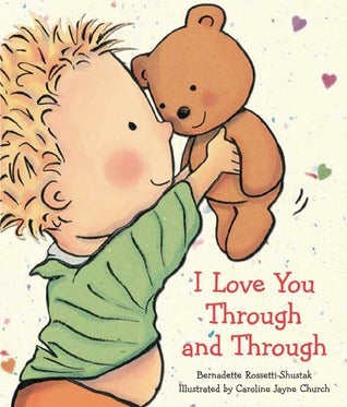 I Love You Through and Through - Bernadette Rossetti-Shustak
