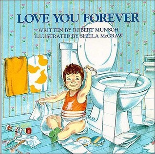 Love You Forever - Robert Munsch