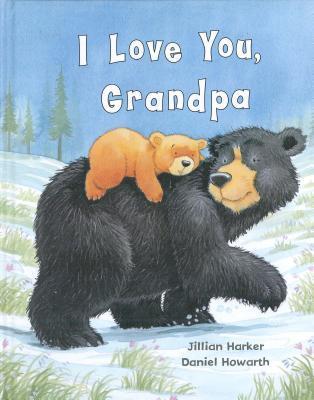 I Love You, Grandpa - Jillian Harker  & Daniel Howarth