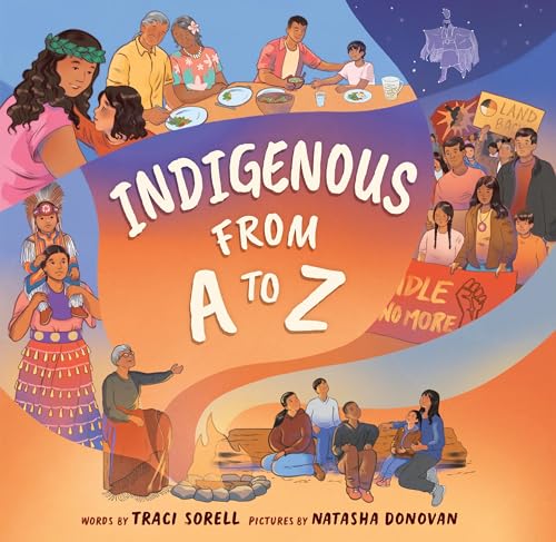 Indigenous from A to Z - Traci Sorell