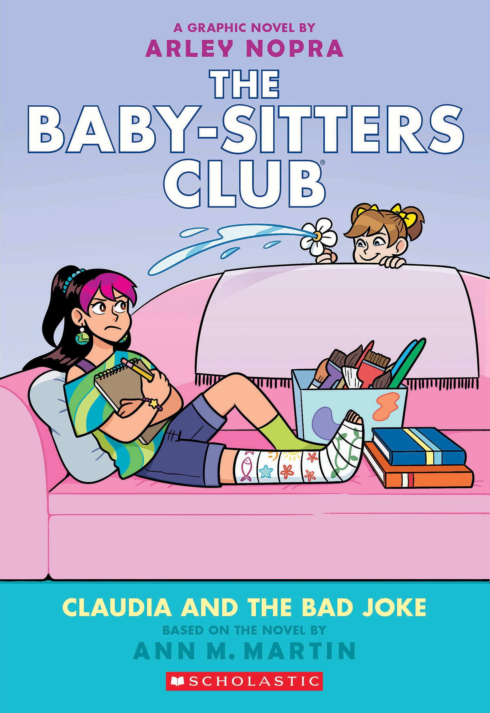 The Baby-Sitters Club: Claudia and the Bad Joke - Arley Nopra, Ann M. Martin