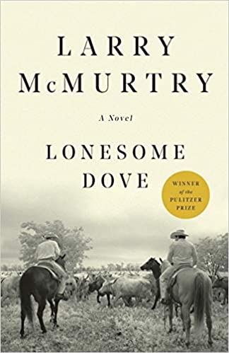 Lonesome Dove - Larry McMurty