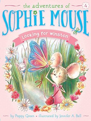 The Adventures of Sophie Mouse:Looking for Winston - Poppy Green