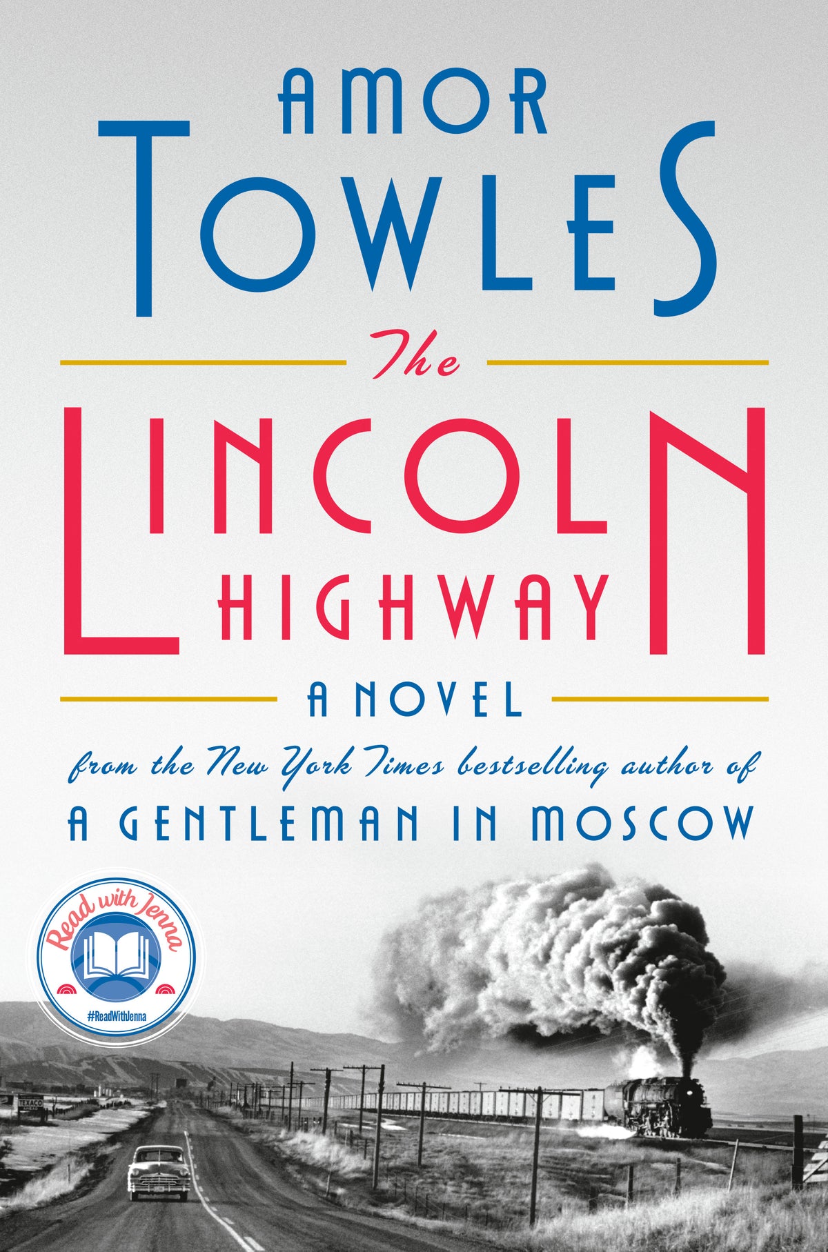 The Lincoln Highway: A Novel - Amor Towles
