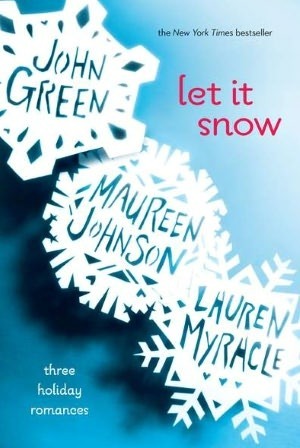 Let it Snow - John Green, Maureen Johnson & Lauren Myracle