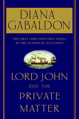 Lord John and the Private Matter - Diana Gabaldon