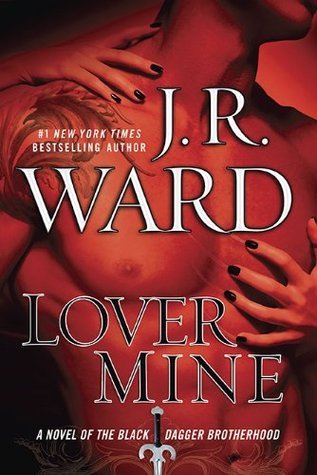 Lover Mine (Black Dagger Brotherhood #8) - J.R. Ward