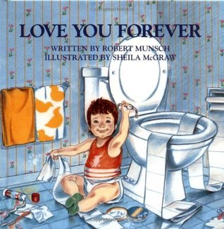 Love You Forever - Robert Munsch