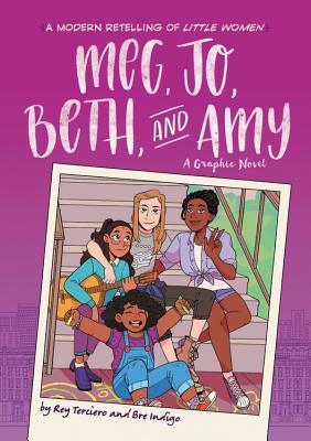Meg, Jo, Beth, and Amy: A Graphic Novel - Rey Terciero