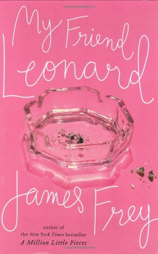 My Friend Leonard - James Frey