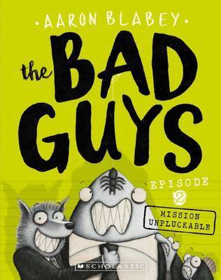 The Bad Guys in Mission Unpluckable - Aaron Blabey