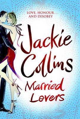 Married Lovers - Jackie Collins