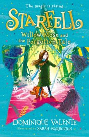 Starfell: Willow Moss & the Forgotten Tale - Dominique Valente