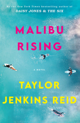 Malibu Rising - Taylor Jenkins Reid