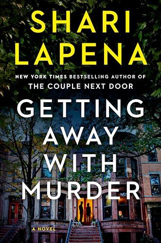 Getting Away With Murder - Shari Lapena