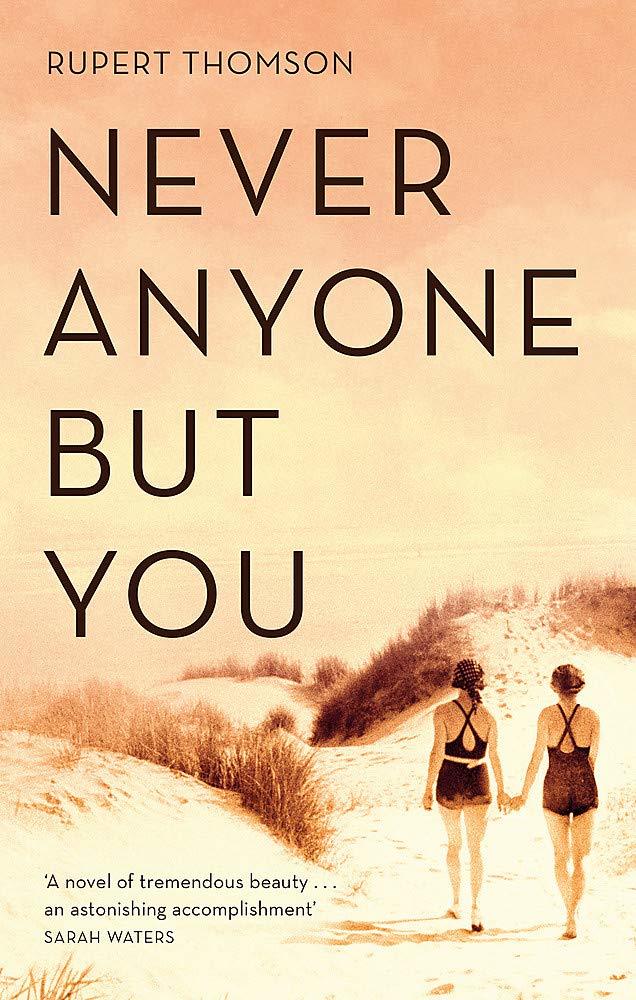 Never Anyone But You - Rupert Thomson